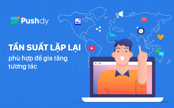 Quảng cáo như thế nào mới là hiệu quả - giải pháp tiếp thị tự động hóa đến từ Pushdy - 3
