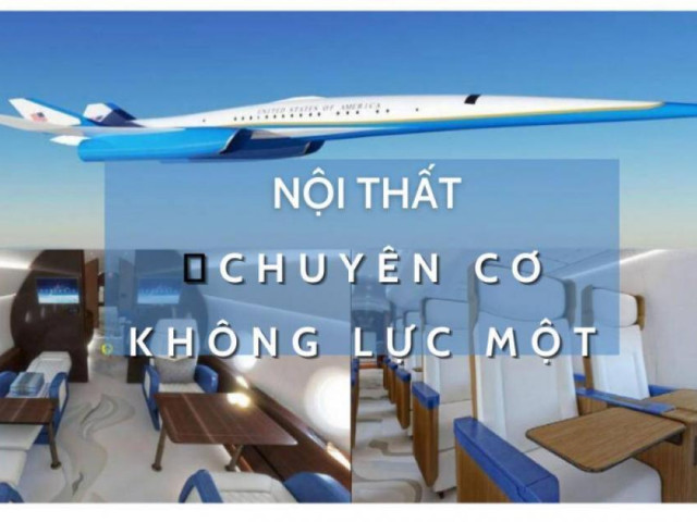 Thế giới - Hé lộ các chi tiết nội thất trên chuyên cơ mới của Tổng thống Mỹ