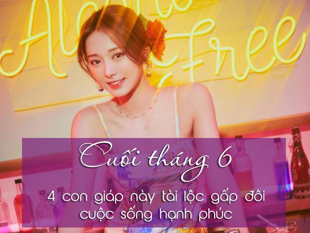 Bạn trẻ - Cuộc sống - Cuối tháng 6, 4 con giáp này tài lộc gấp đôi, cuộc sống hạnh phúc