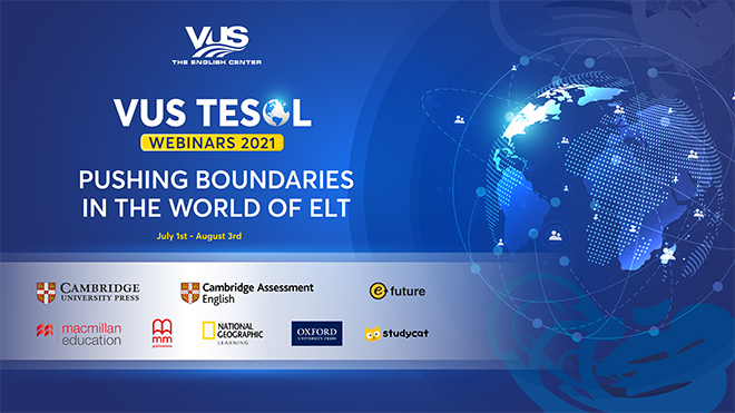 Khởi động chuỗi hội nghị giảng dạy Tiếng Anh VUS TESOL Webinars 2021 - 1
