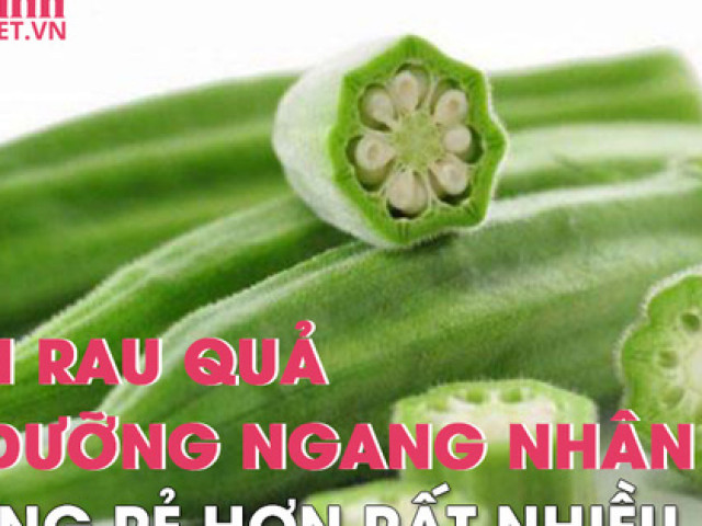 Ẩm thực - Loại rau quả bổ dưỡng ngang nhân sâm nhưng mua rẻ hơn rất nhiều