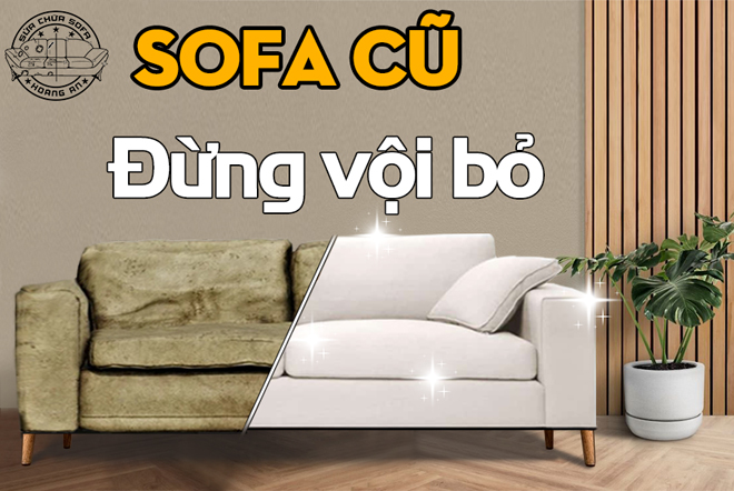 Sửa chữa Sofa và những điều cần biết? - 1