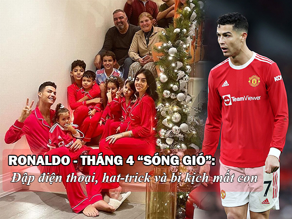 Ronaldo - Tháng 4 &#34;sóng gió&#34;: Đập điện thoại, hat-trick và bi kịch mất con - 2