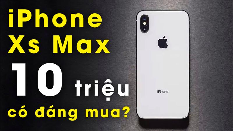 iPhone Xs Max Lock 64GB giá bao nhiêu, có nên mua không?