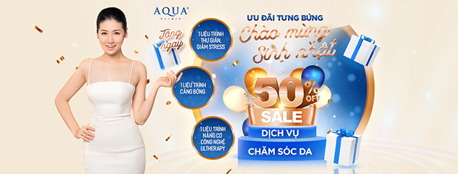 "Ưu đãi tưng bừng - chào mừng sinh nhật" Aqua Clinic - Viện thẩm mỹ Aqua - 1