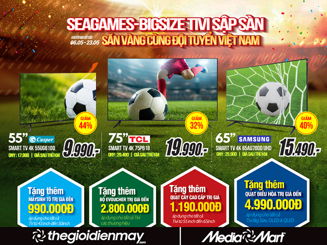 Đón xem SEA Games – Tivi Big Size giảm sập sàn tặng thêm quà khủng - 1