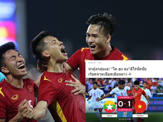 Báo Thái ca ngợi U23 Việt Nam chiến thắng, Hùng Dũng được vinh danh
