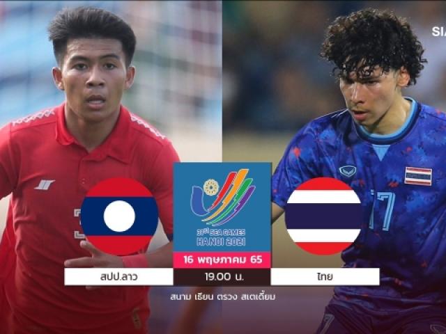 Bóng đá - Trực tiếp bóng đá U23 Lào - U23 Thái Lan: Không nương chân "mồi ngon" (SEA Games 31)