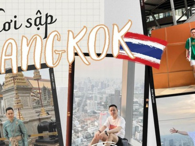 Du lịch - Thử thách 6 ngày 6 đêm đi hết Bangkok sau dịch: "Đã quá, cứ như lần đầu tiên đi nước ngoài vậy!"
