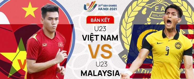 U23 Việt Nam sẽ chạm trán U23 Malaysia để cạnh tranh vé vào chung kết SEA Games 31