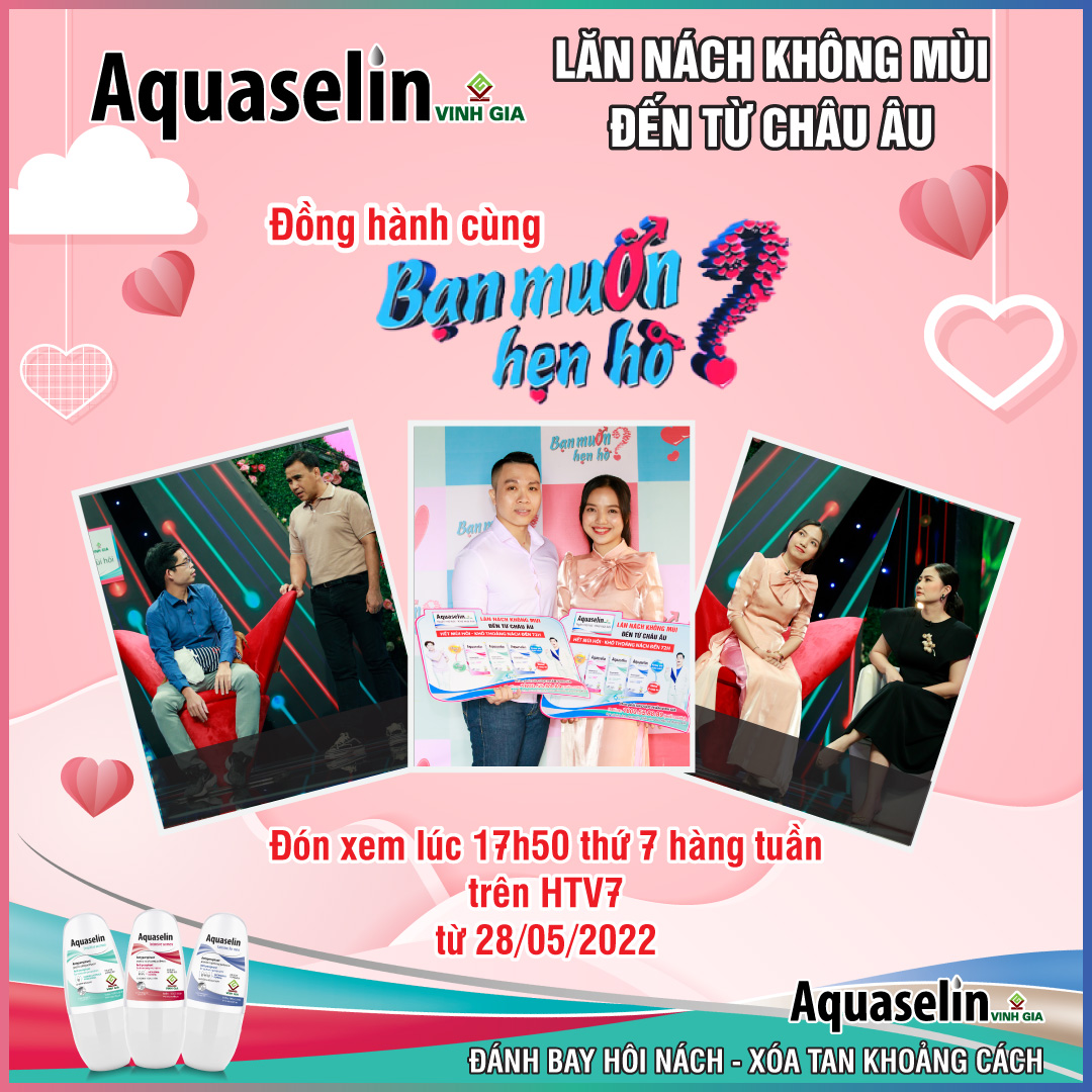 Lăn nách Aquaselin của Dược Phẩm Vinh Gia đồng hành cùng các cặp đôi chương trình “Bạn muốn hẹn hò” HTV7 - 1