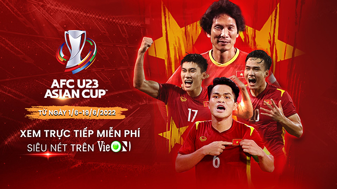 VieON chiếu trực tiếp miễn phí với chất lượng siêu nét giải bóng đá AFC U23 Asian Cup