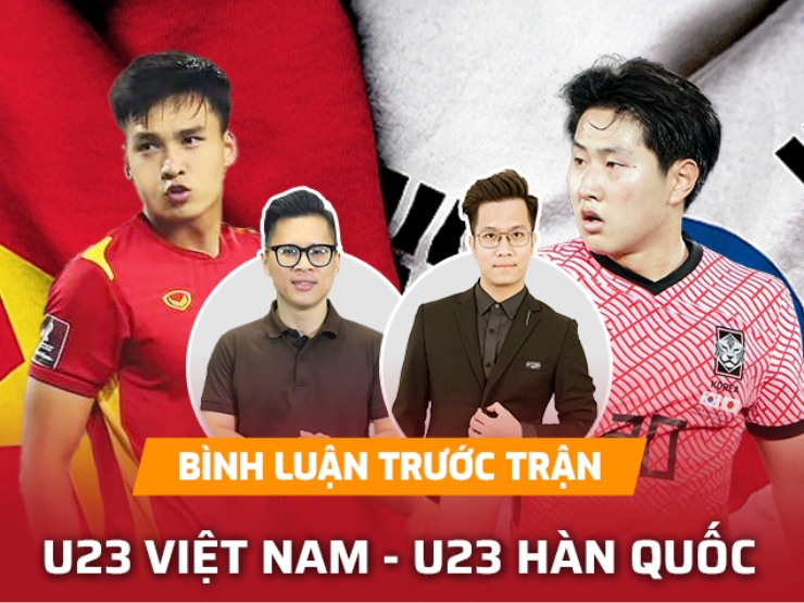 U23 Việt Nam đấu người khổng lồ U23 Hàn Quốc: Dàn trận “quay xe” mơ địa chấn?