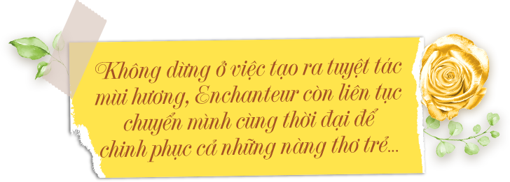 Khám phá hành trình tạo tác dòng sản phẩm mang hương nước hoa Pháp huyền thoại Enchanteur - 17