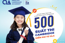 Tin tức Giáo dục - Trung tâm đào tạo Anh ngữ Ola trao tặng 500 suất thi chứng chỉ Cambridge ESOL miễn phí