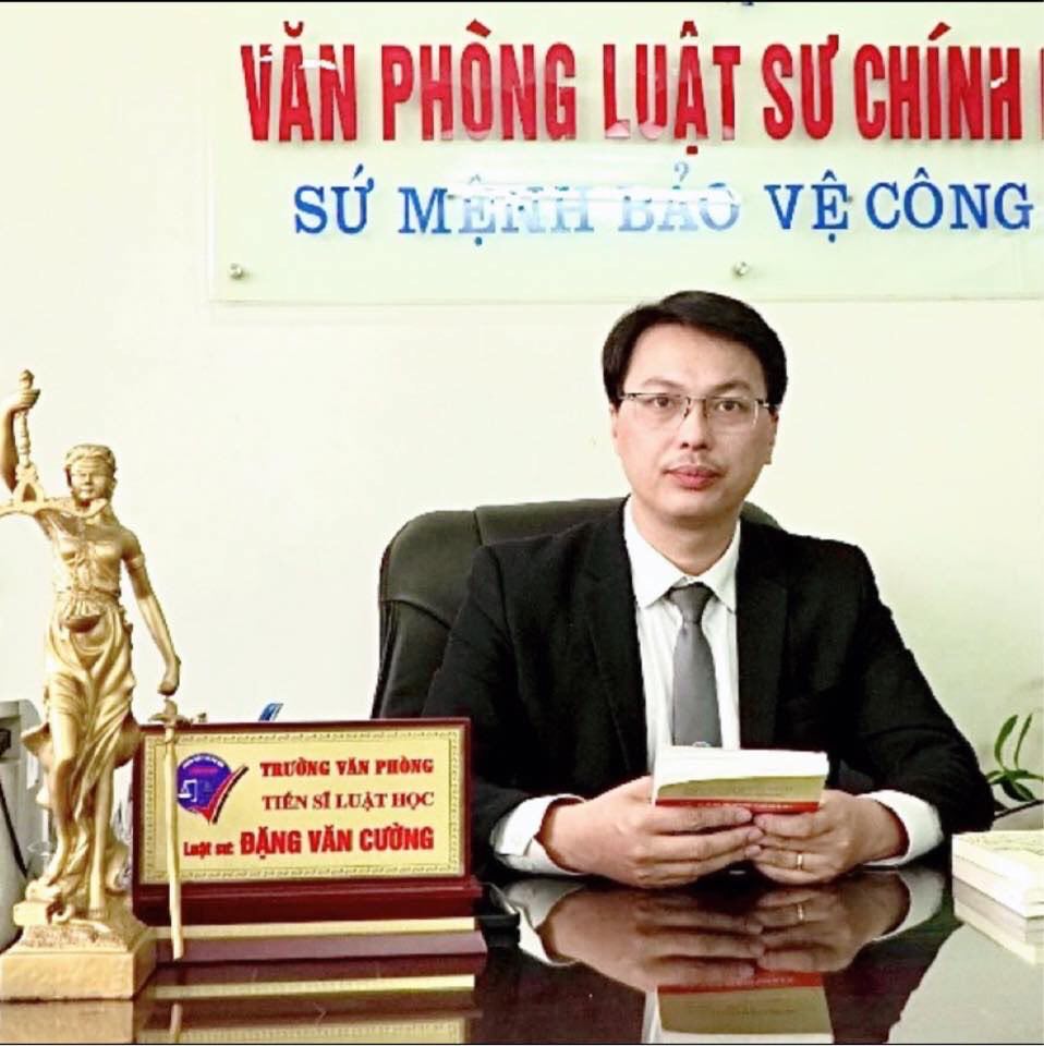 Luật sư Đặng Văn Cường – Trưởng VP luật sư Chính Pháp