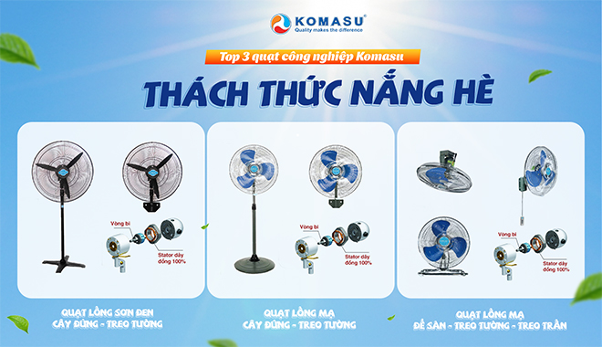 Top 3 dòng quạt công nghiệp “HOT” nhất tại KOMASU mỗi khi mùa nóng về