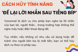 Cách hủy tính năng ‘để lại lời nhắn sau tiếng bíp’