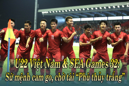 U22 Việt Nam & SEA Games 32: Sứ mệnh cam go, chờ tài “Phù thủy trắng”