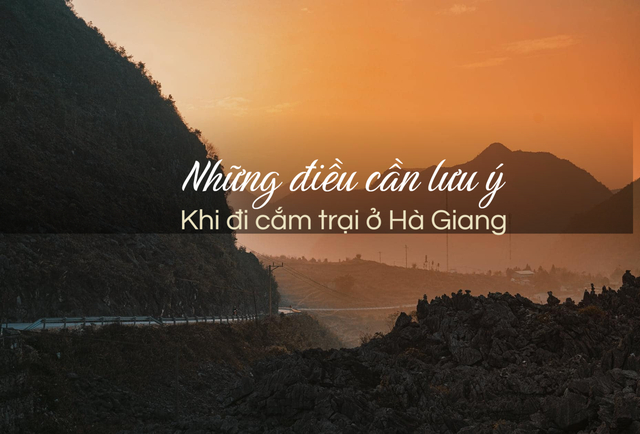 Những địa điểm cắm trại đẹp ngỡ ngàng ở Hà Giang có thể bạn chưa biết - 16