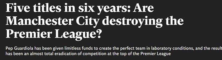 "5 danh hiệu trong 6 năm: Man City phải chăng đang tàn phá Premier League?" - bài viết trên tờ Independent