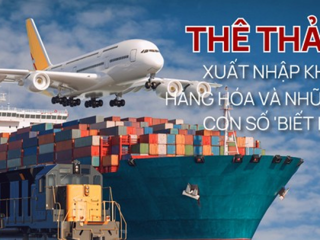 Thị trường - Tiêu dùng - Thê thảm xuất nhập khẩu hàng hóa và những con số 'biết nói'