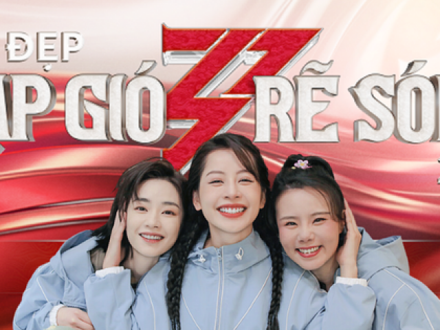 Giải trí - "Tỷ Tỷ Đạp Gió Rẽ Sóng" chính thức có phiên bản Việt, có gì khác với bản gốc?