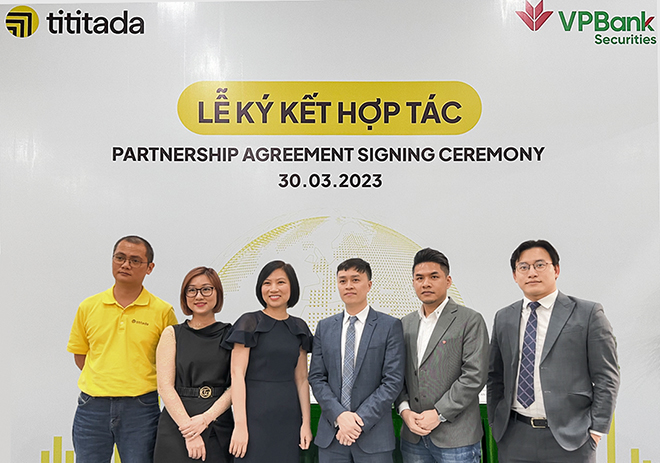 Lễ ký kết hợp tác giữa Tititada và VPBank Securities. Nguồn ảnh: Tititada
