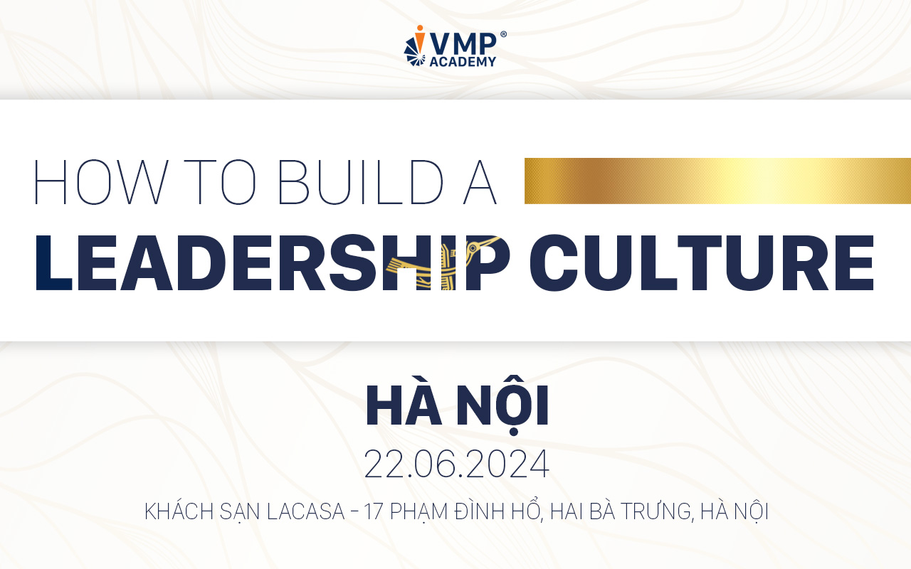 “Văn hóa Leadership” do VMP Academy thực hiện sẽ đến Hà Nội - 1