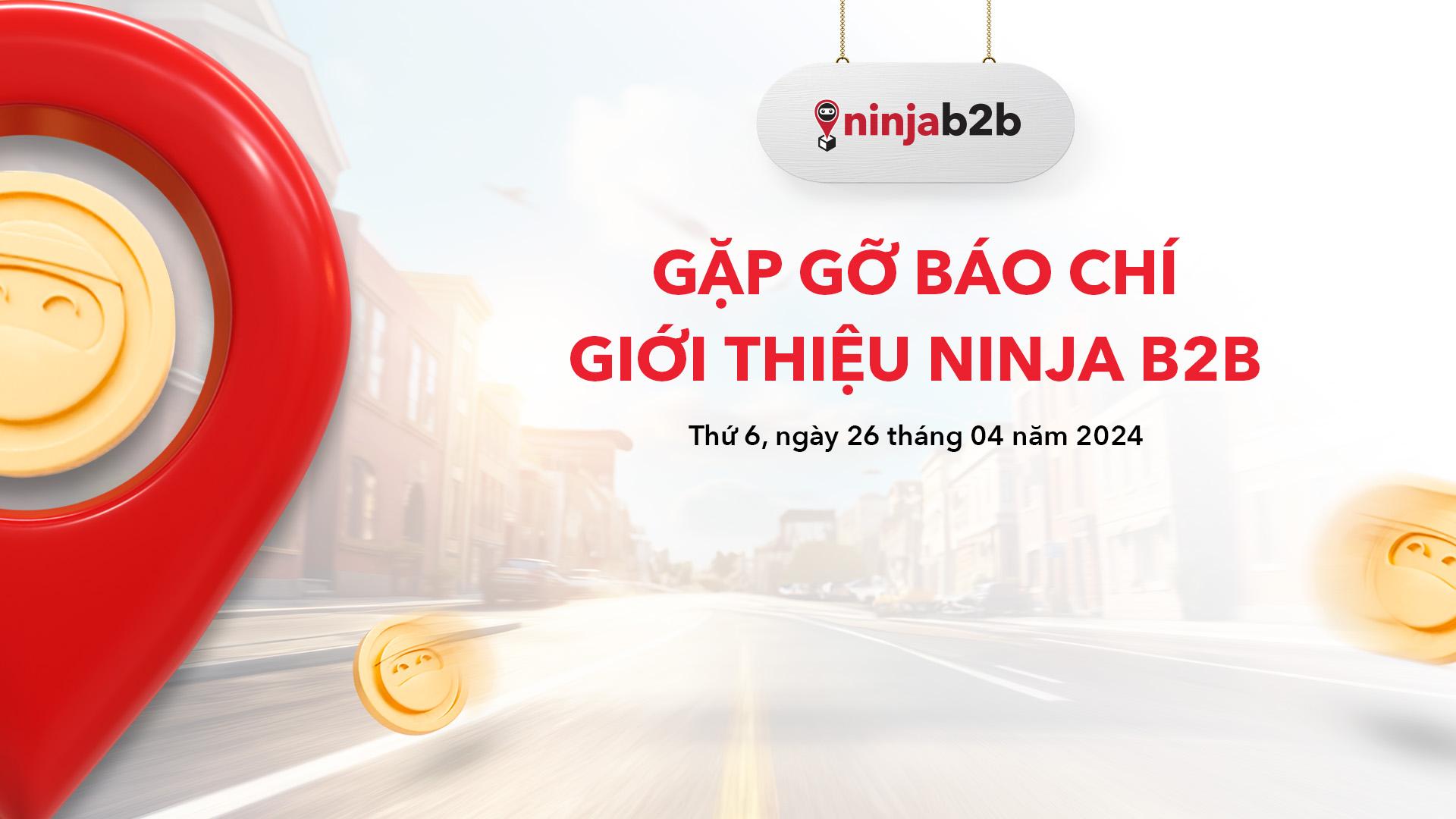 Ninja Van chính thức cho ra mắt dịch vụ tiếp hàng chuyên nghiệp, dành riêng cho doanh nghiệp - Ninja B2B