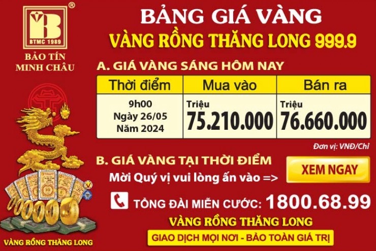 Giá Vàng Rồng Thăng Long- Bảo Tín Minh Châu ngày 26.05.2024
