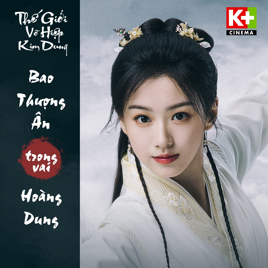 “Thế Giới Võ Hiệp Kim Dung” độc quyền trên K+ tri ân sự nghiệp vĩ đại của nhà văn Kim Dung - 10