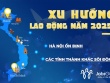 Xu hướng lao động năm 2025: Hà Nội ổn định, các tỉnh thành khác sôi động