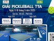 Mở cổng đăng ký giải Pickleball TTA 2025: Sân chơi chỉn chu và công bằng cho các tay vợt phong trào