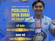 Nóng nhất thể thao tối 12/5: Phúc Huỳnh giành chức vô địch pickleball ở Dubai