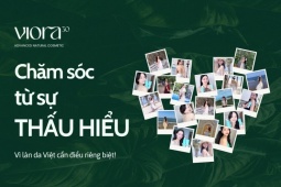 Viora 30 - Thấu hiểu “tâm tư” làn da Việt