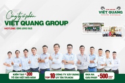 Việt Quang Group: Xây nhà trọn gói - Gói trọn an tâm