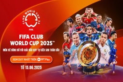 Tin mới nhất bóng đá tối 22/5: FPT Play sở hữu bản quyền FIFA Club World Cup 2025™ tại Việt Nam