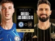 Trực tiếp bóng đá Chelsea - Los Angeles: Hấp dẫn Delap đối đầu Giroud (FIFA Club World Cup)