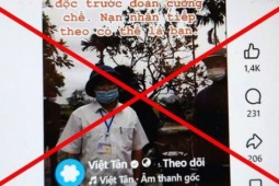 Bác thông tin bịa đặt trên trang Facebook phản động "Việt Tân"