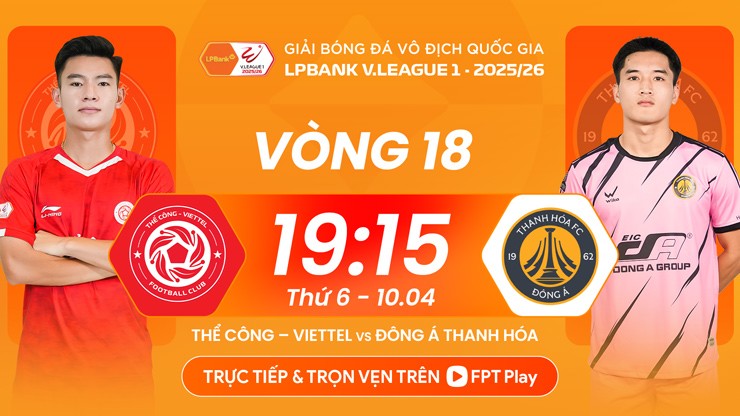 Trực tiếp bóng đá Thể Công Viettel - Thanh Hóa: Níu kéo hy vọng đua vô địch (V-League) - 1