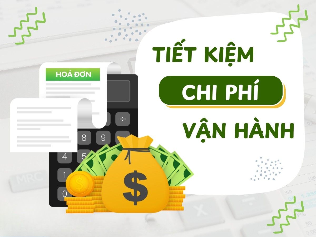 Độ bền sản phẩm giúp tiết kiệm đáng kể chi phí vận hành.