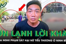 Ớn lạnh lời khai của nghi phạm sát hại nữ tiểu thương ở Ninh Bình, hé lộ mối quan hệ với nạn nhân
