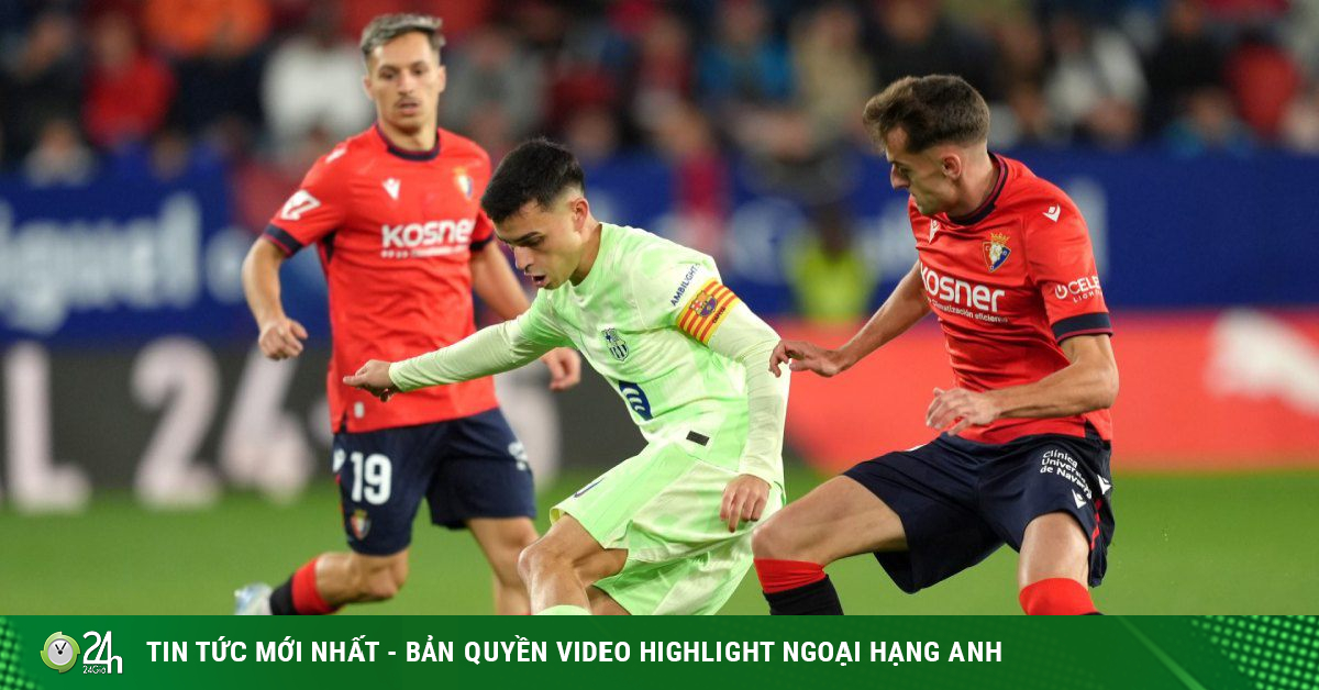 Barcelona thắng Osasuna 3-1, tiến sát ngôi vương La Liga