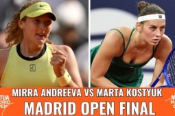 Chung kết tennis đỉnh cao Madrid Open: Mỹ nhân đại chiến, Andreeva đấu Kostyuk