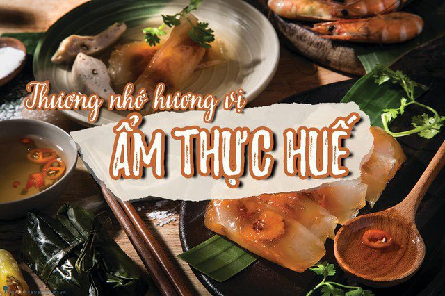 Ăn gì ở Huế? Nghệ thuật ẩm thực từ cung đình đến dân gian - 1