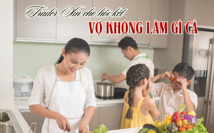 Thông điệp về bình đẳng giới qua tiểu phẩm “Vợ không làm gì cả” - 1