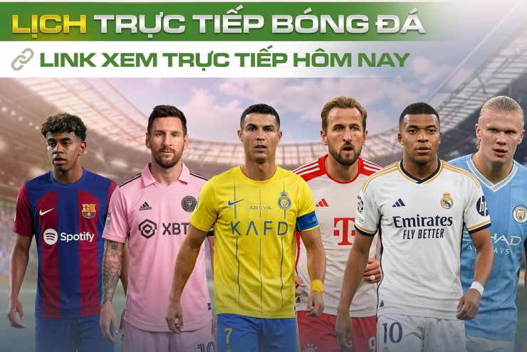Lịch trực tiếp bóng đá và link xem trực tiếp hôm nay: Xem chung kết C3 châu Âu, C1 ĐNÁ, cúp quốc gia nữ kênh nào?