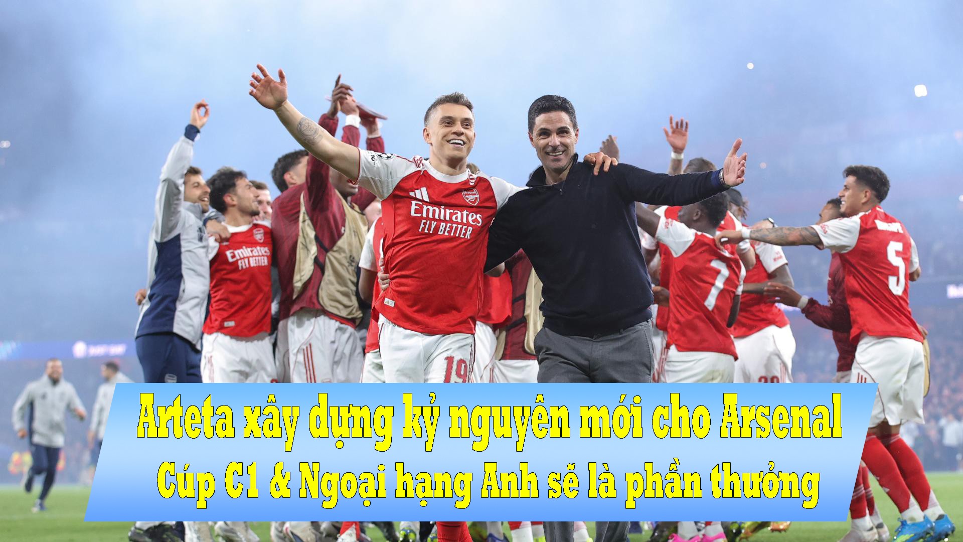 Arteta xây kỷ nguyên mới cho Arsenal: Cúp C1 & Ngoại hạng Anh sẽ là phần thưởng - 1