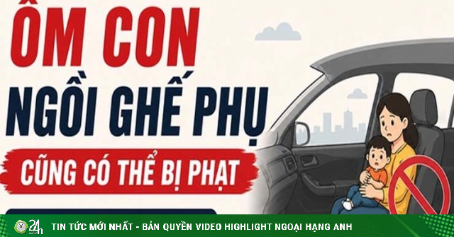 Ôm con ngồi ghế phụ cũng có thể bị phạt